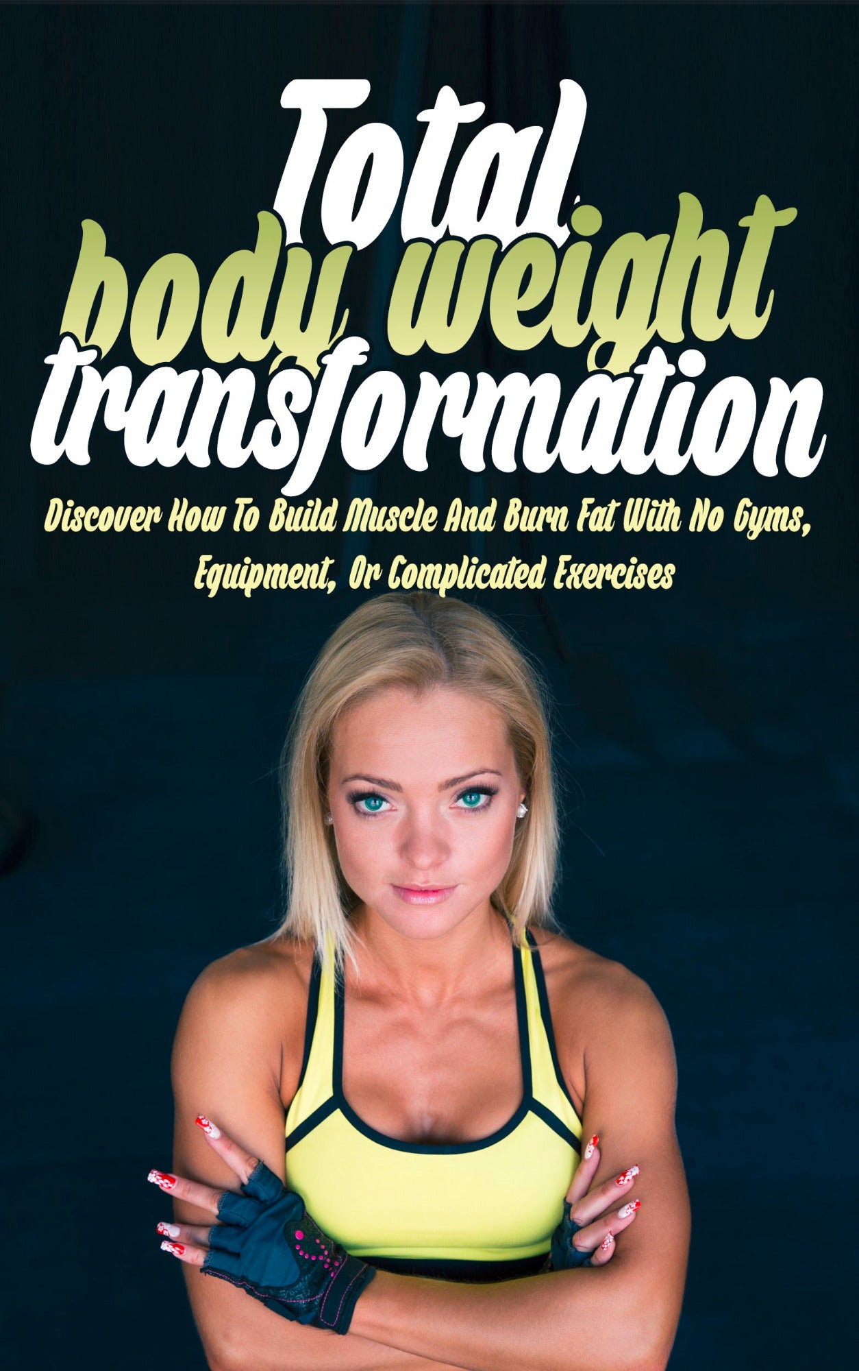 Total Bodyweight Transformation