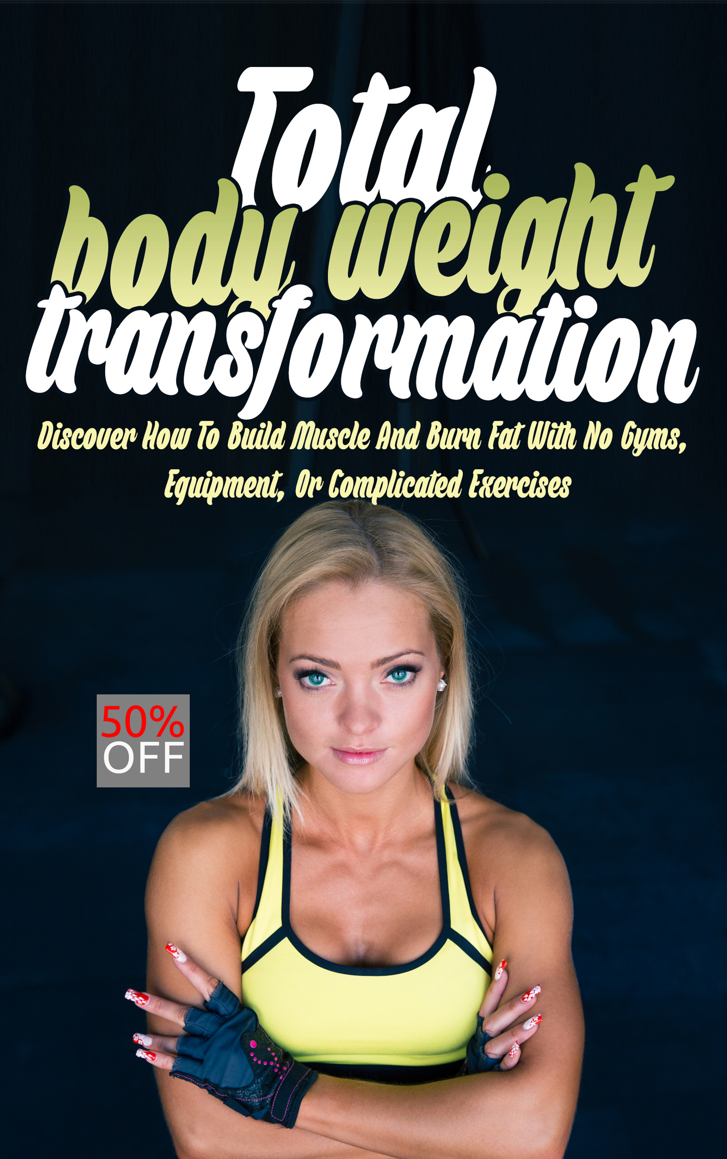 Total Bodyweight Transformation