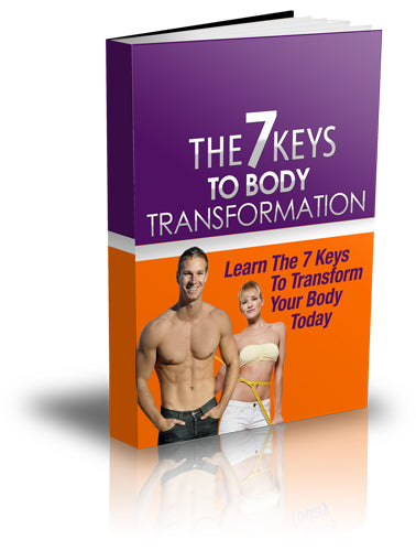 7 Keys To Body Transformation